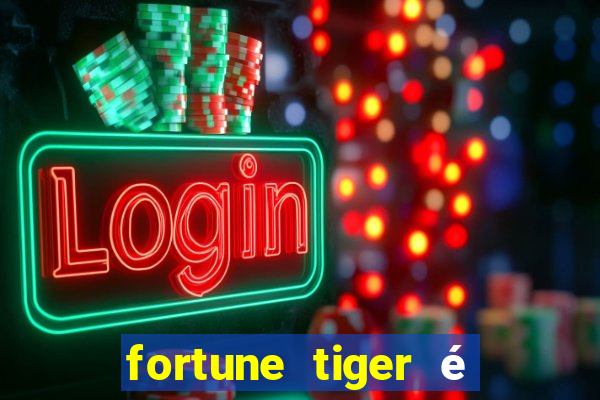 fortune tiger é legalizado no brasil