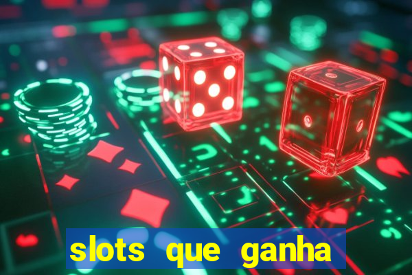 slots que ganha dinheiro de verdade