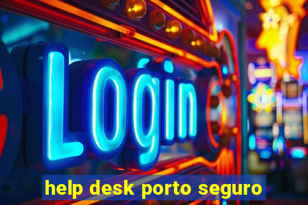 help desk porto seguro