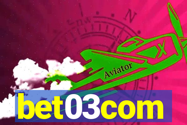 bet03com