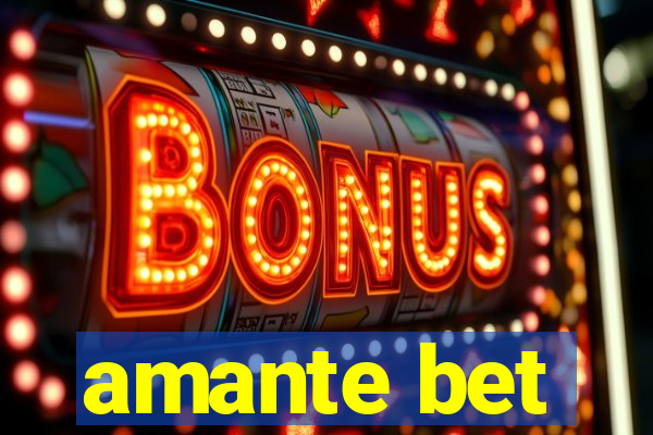 amante bet