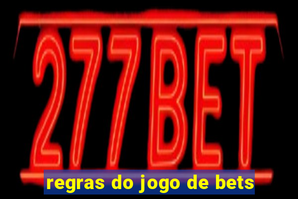 regras do jogo de bets