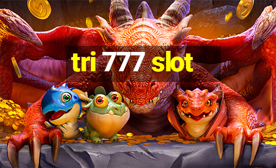 tri 777 slot