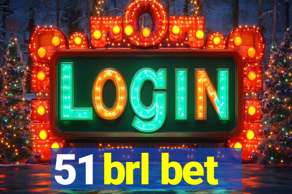 51 brl bet