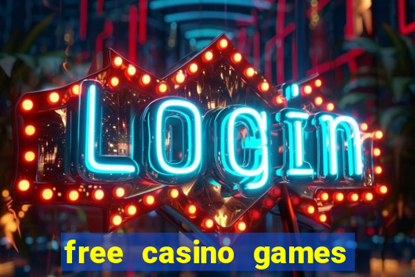 free casino games free casino games