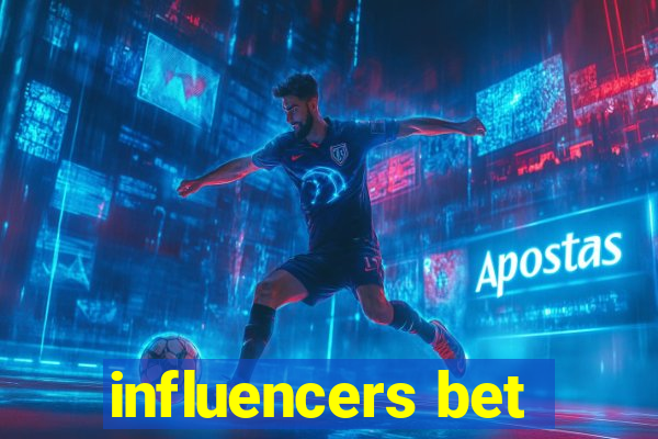 influencers bet