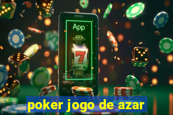 poker jogo de azar