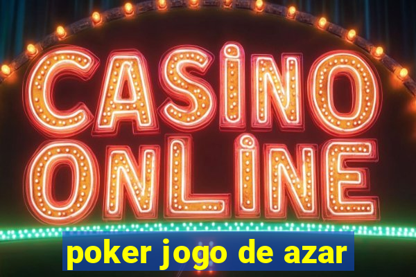 poker jogo de azar