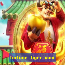 fortune tiger com bonus sem deposito