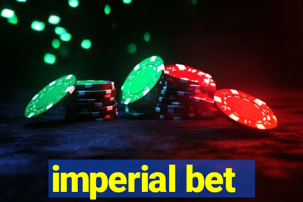 imperial bet