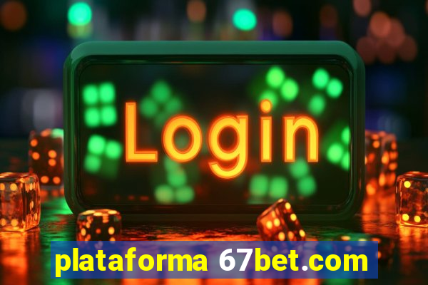 plataforma 67bet.com