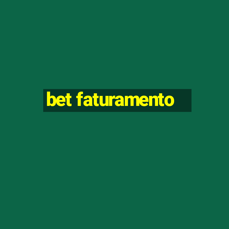 bet faturamento