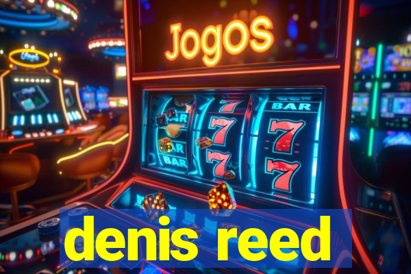 denis reed