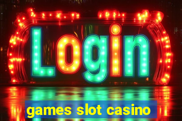 games slot casino