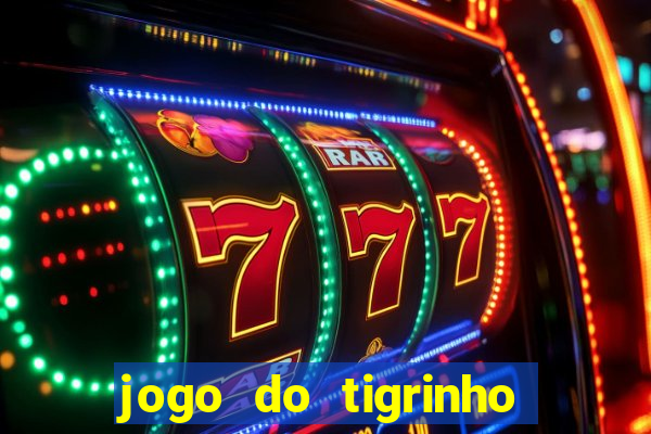 jogo do tigrinho big win