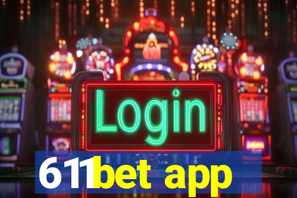 611bet app