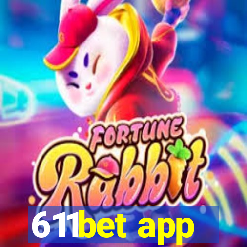 611bet app