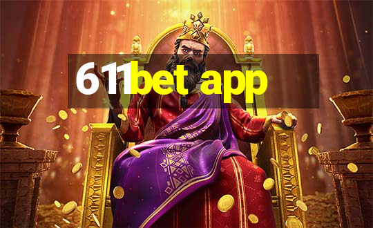 611bet app