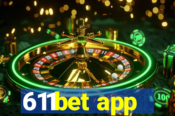 611bet app