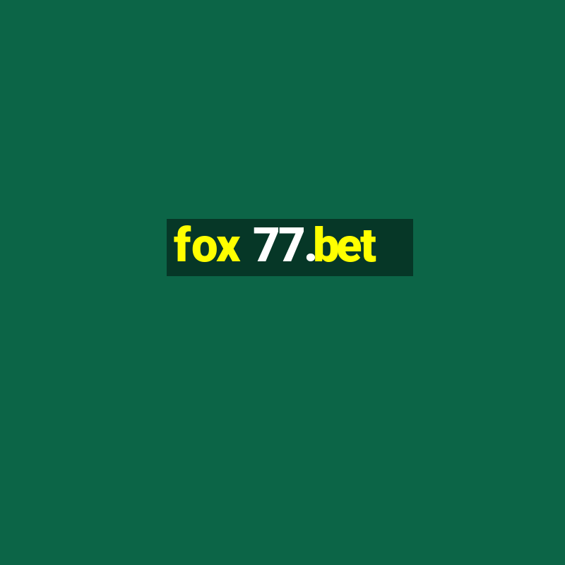 fox 77.bet