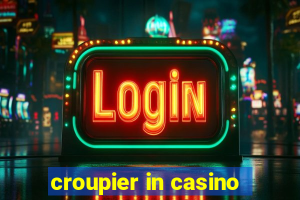 croupier in casino