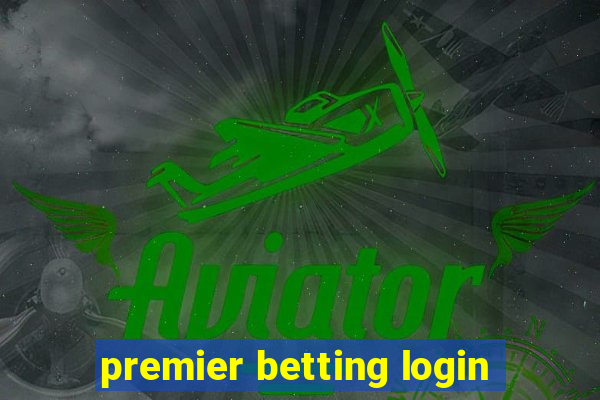 premier betting login