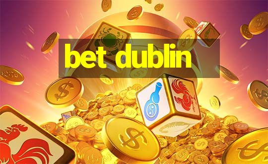 bet dublin