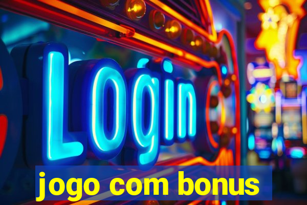 jogo com bonus