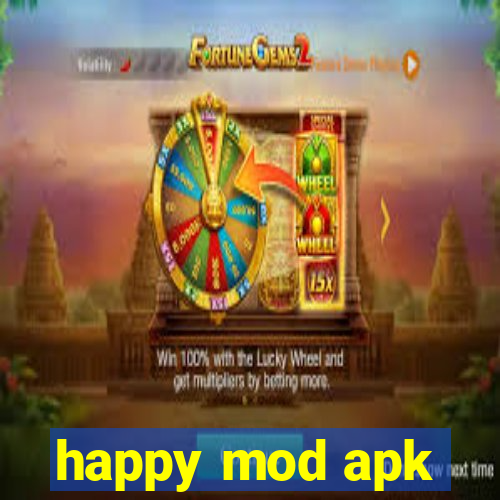 happy mod apk