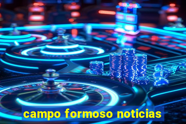 campo formoso noticias