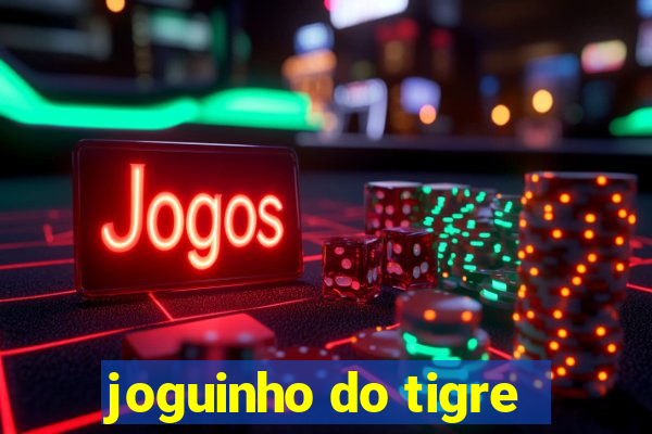 joguinho do tigre