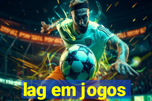 lag em jogos