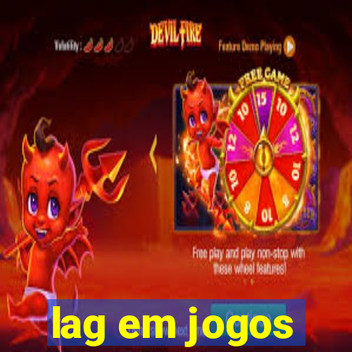 lag em jogos