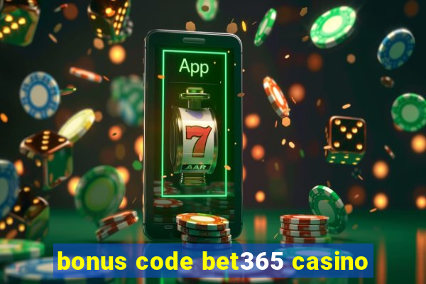 bonus code bet365 casino