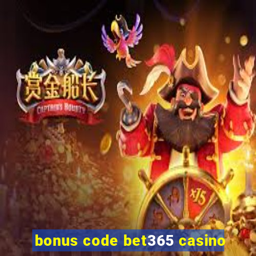 bonus code bet365 casino