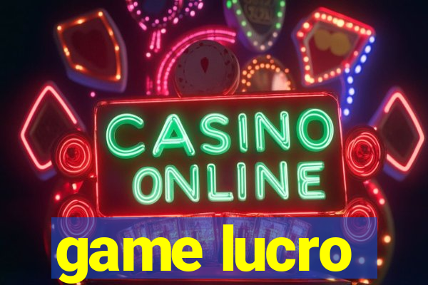 game lucro