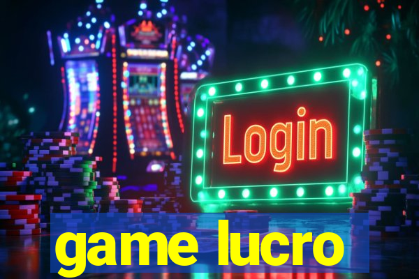 game lucro