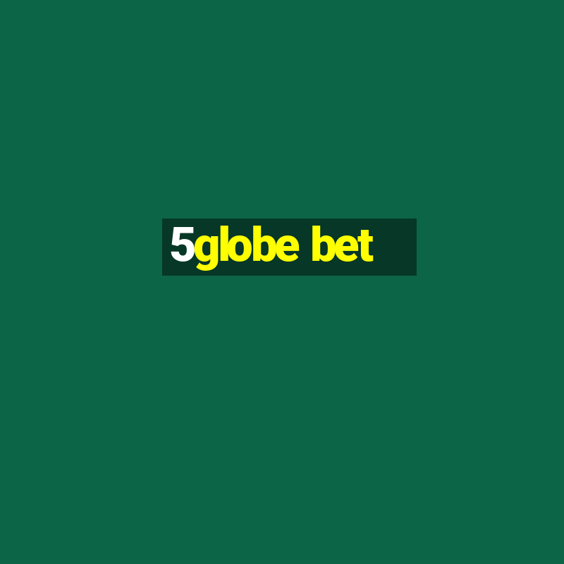 5globe bet