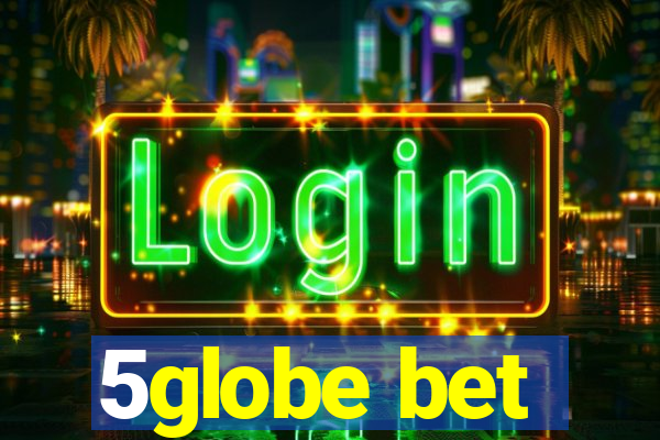 5globe bet