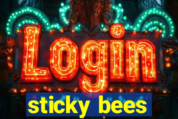 sticky bees