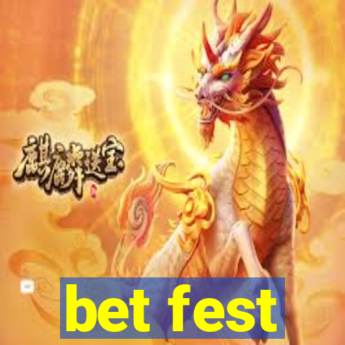 bet fest