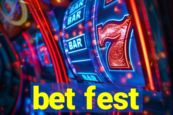 bet fest