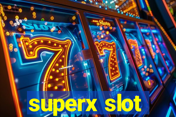 superx slot