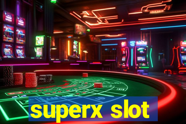 superx slot