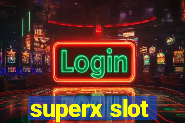 superx slot