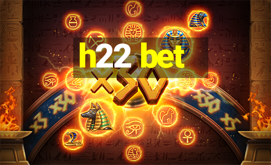 h22 bet