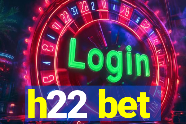 h22 bet