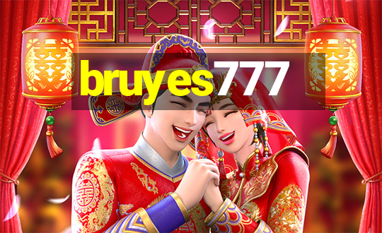 bruyes777