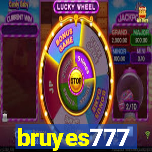 bruyes777