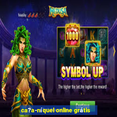 ca?a-níquel online grátis